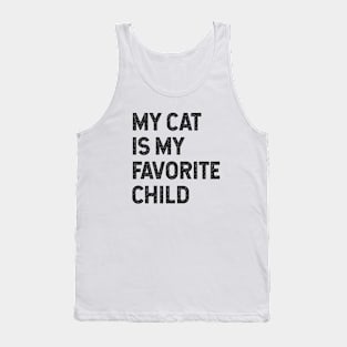 My cat is my favorite child Tank Top